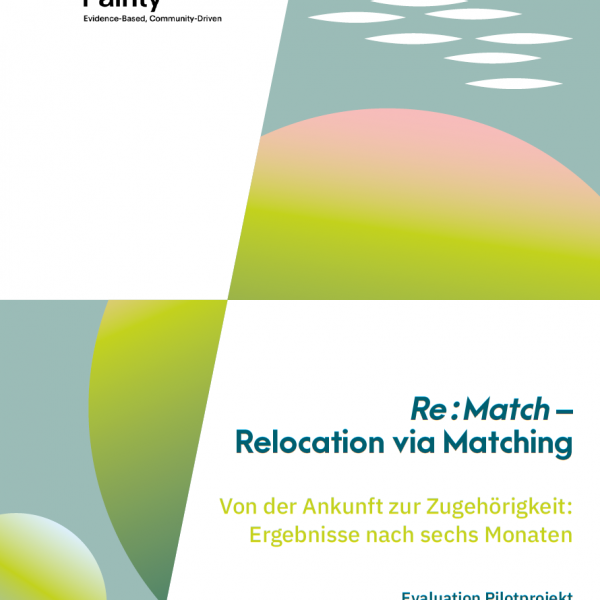 Berliner Governance Platform Pairity Re:Match - Relocation via Matching - Von der Ankunft zur Zugehörigkeit: Ergebnisse nach sechs Monaten Evaluation Pilotprojekt September 2024